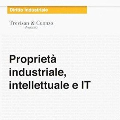 [PDF READ ONLINE] Propriet? industriale, intellettuale e IT (Italian Edition)