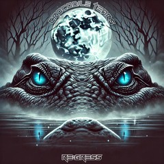 RE:GRESS - Crocodile Tears