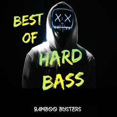 Bamboo Busters - BEST OF HARD BASS 1