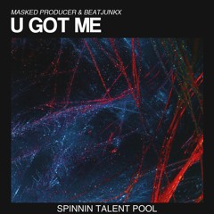 Masked Producer & Beatjunkx - U Got Me