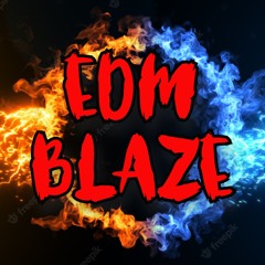 EDM Blaze