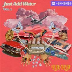 Just Add Water Mix: Vol. 1