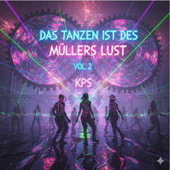 Das Tanzen ist des Müllers Lust Vol. 2