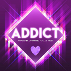 Addict (feat. Caleb Hyles)