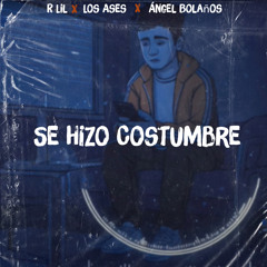 Se Hizo Costumbre