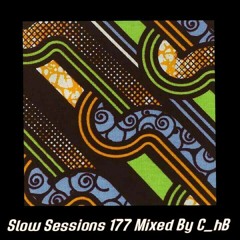 Slow Sessions 177 Mixed By C_hB (ZA)