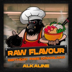ALKALINE - RAW FLAVOUR (BIRTHDAY FREE DOWNLOAD)