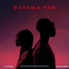 K3NIO X Wellson Beatz - Última Vez (Prod.by Wellson Beatz X On Music )