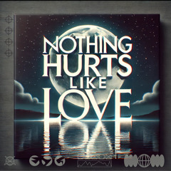 Nothing Hurts Like Love (Extended Mix)