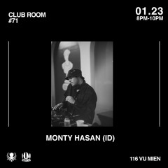 MONTY HASAN (ID) // CLUB ROOM SPECIAL EDITION AT HUM STUDIOS JANUARY 23rd 2024