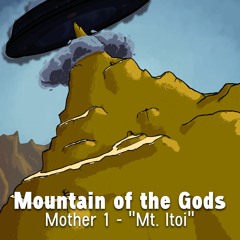 Mountain of the Gods (Mother 1 - "Mt. Itoi")