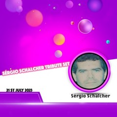 Sérgio Schalcher Tribute Set July 21 2023