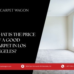 What is the Price of a Good Carpet in Los Angeles_