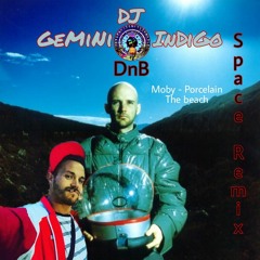 DJ GeMiNi 🕉 InDiGo ft'Moby - Porcelain The beach DnB Moby space remix.