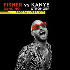 Fisher Vs Kanye - Dancing Stronger (Zack Daniels Blend)