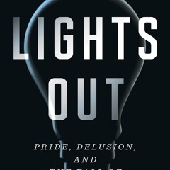 DOWNLOAD/PDF Lights Out: Pride, Delusion, and the Fall of General Electric