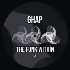 The Funk Within EP (GHAP 001)