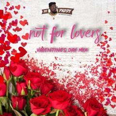 THE "NOT FOR LOVERS" VALENTINES DAY MIX