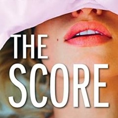 🌽Get [EPUB - PDF] The Score (Off-Campus 3) 🌽