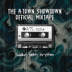 The A-Town Showdown 2024 Official Mixtape by Sidd Kel Feat. Hrythm