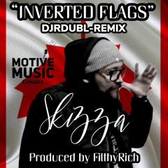 Skizza Inverted Flags DJ RDUBL Remix W Cuts, Prod. by FiLTHYRiCH