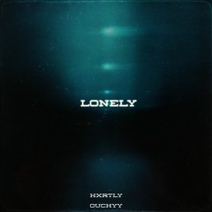 lonely - 0UCHYY x hxrtly