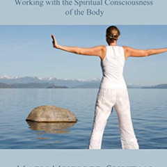 View PDF 💓 The Body Deva: Working with the Spiritual Consciousness of the Body by  M