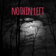 Nothin Left