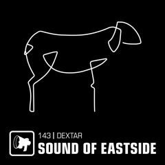 dextar - Sound of Eastside 143 091023