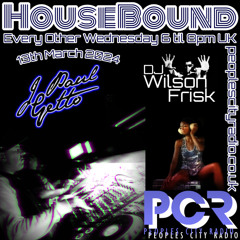 HouseBound - 13th March 2024 .. Ft. J Paul Getto