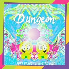 Dungeon ft. Yungster Jack (prod. methboiswag)