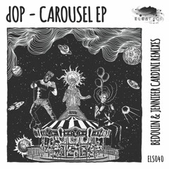 dOP - Carousel (Jennifer Cardini Remix)