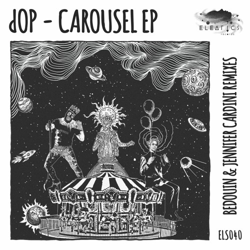 dOP - Carousel (Bedouin Remix)