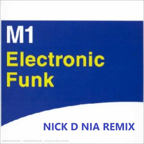 M1 Electro Nick Funk Remix