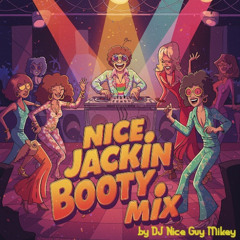 Nice Jackin Booty Mix Feb 2025