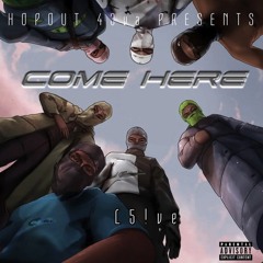 Come Here