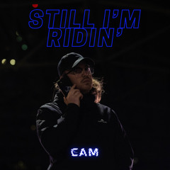 STILL I'M RIDIN