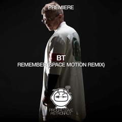 PREMIERE: BT - Remember (Space Motion Remix) [Colorize]