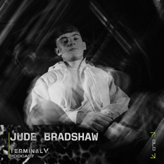 Terminal V Podcast 070 || Jude Bradshaw