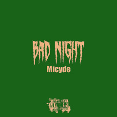 Bad Night (Prod. junhbeatz)