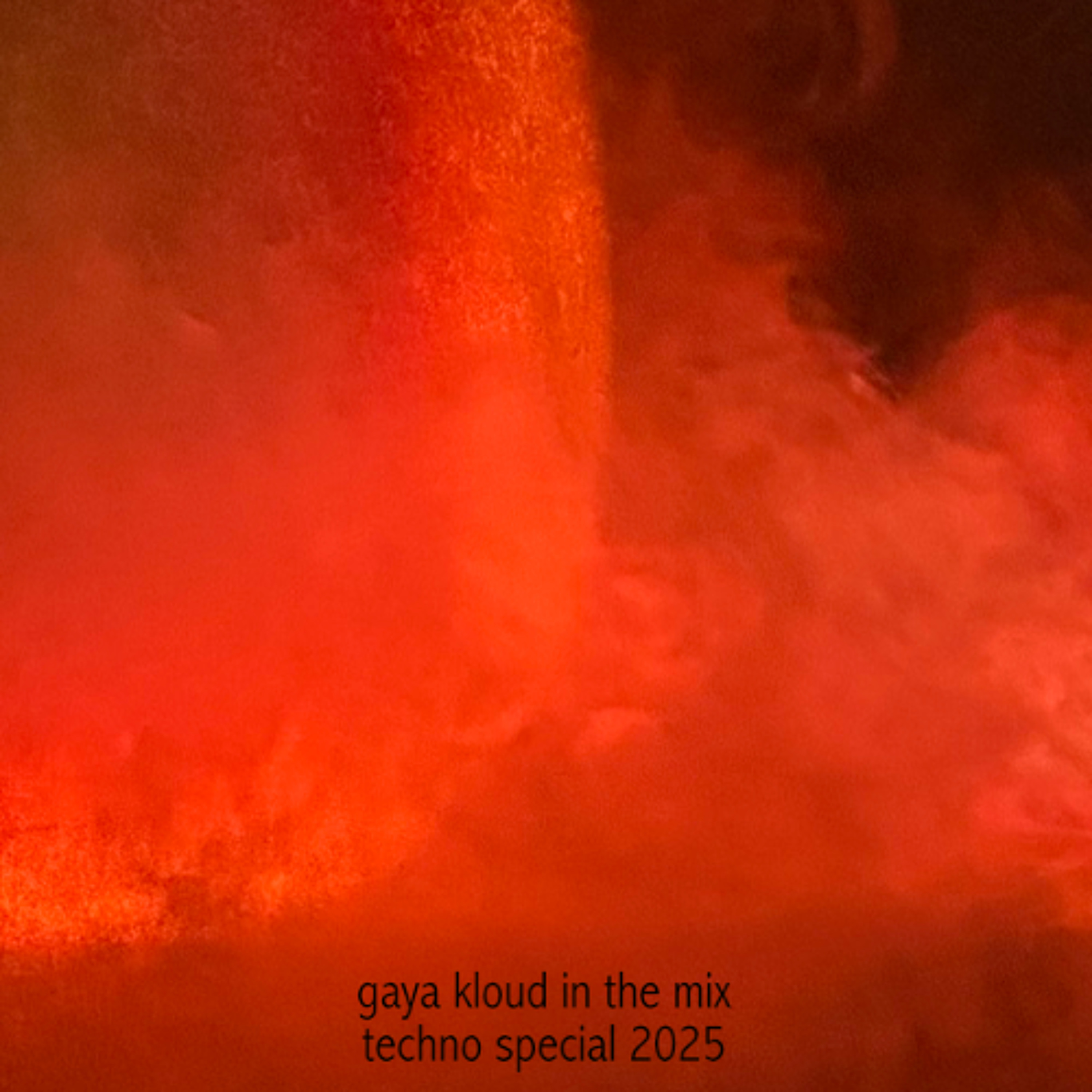 gaya kloud in the mix - techno special 2025 episode artwork