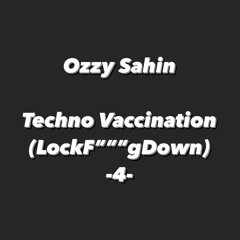 Techno Vaccination (LockF""""gDown) -4-