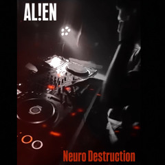 AL!EN-Neuro Destruction (Neurofunk mix)