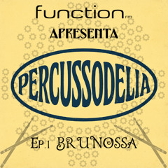 BRUNOSSA | PERCUSSODELIA - EP.1 @FunctionFM 03.05.2025