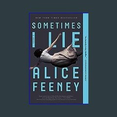 {READ} ⚡ Sometimes I Lie: A Novel PDF