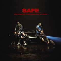 SAFE (feat. 9 Miller, LON3R JOHNY & Lhast)