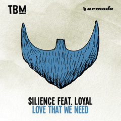 Love That We Need (feat. Loyal)