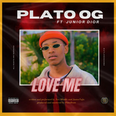 Love Me ft Junior Dior (prod PlatoBeats)