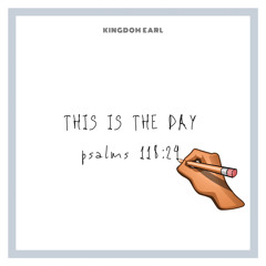 KINGDOM EARL - THIS IS THE DAY