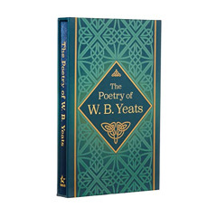 [View] EBOOK 📄 The Poetry of W. B. Yeats: Deluxe Slipcase Edition (Arcturus Silkboun